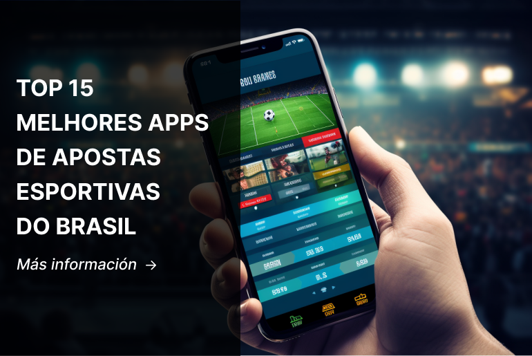 Top 15 melhores apps de apostas esportivas do Brasil em Junho 2024