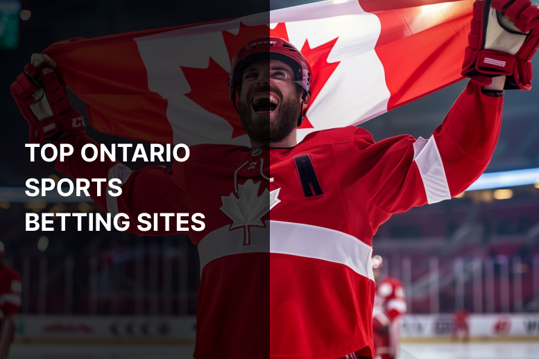 Top Ontario Sports Betting Sites July 2024