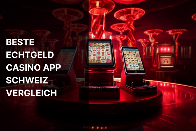 Beste Echtgeld Casino App Schweiz Vergleich 2024