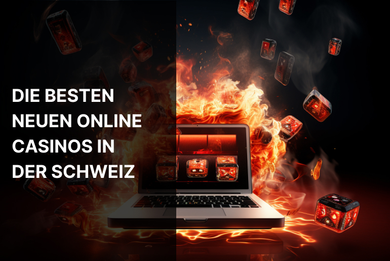Die besten neuen Online Casinos in der Schweiz
