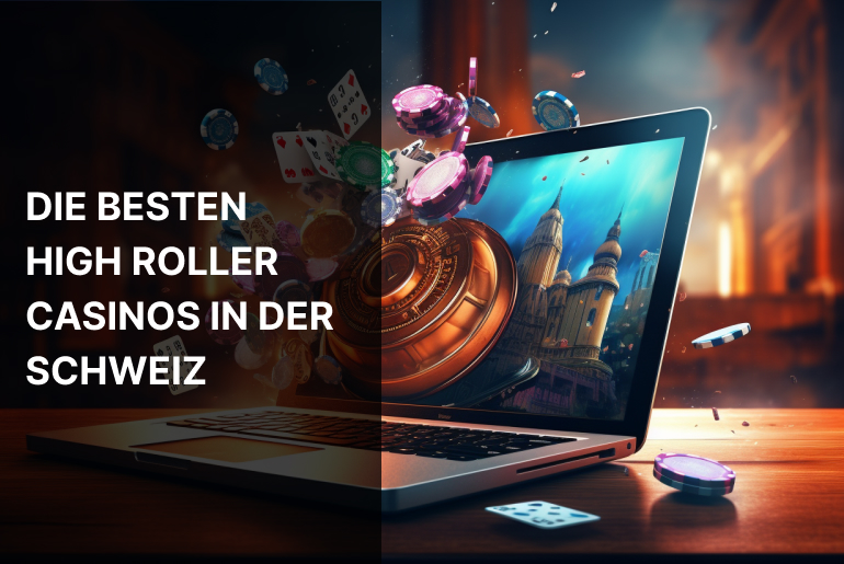 Die besten High Roller Casinos in der Schweiz 2024