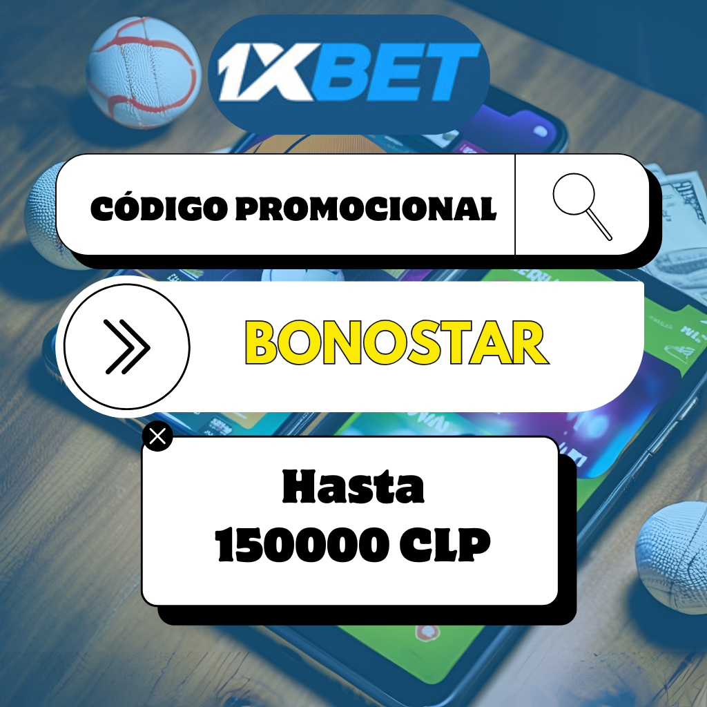 Código promocional 1xBet «BONOSTAR«- ¡aprende a sacarle el máximo provecho!