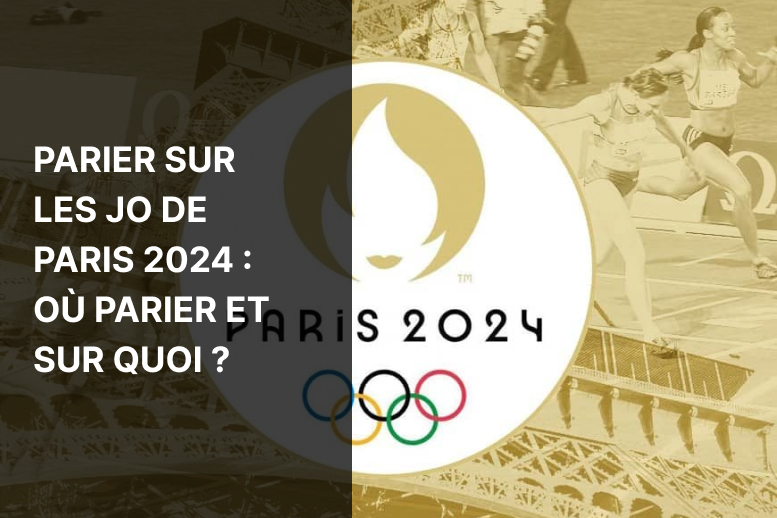 Parier sur les JO de Paris 2024 : où parier et sur quoi ?