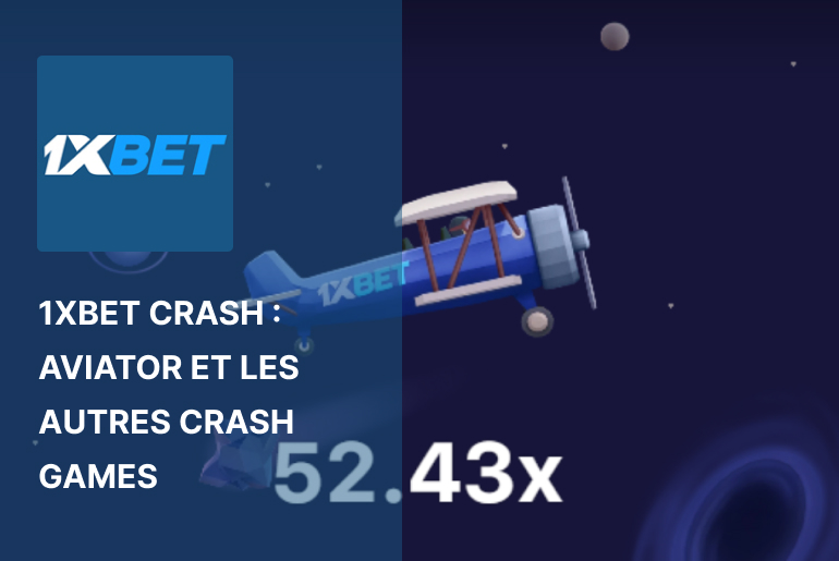 1xbet crash : Aviator et les autres crash games