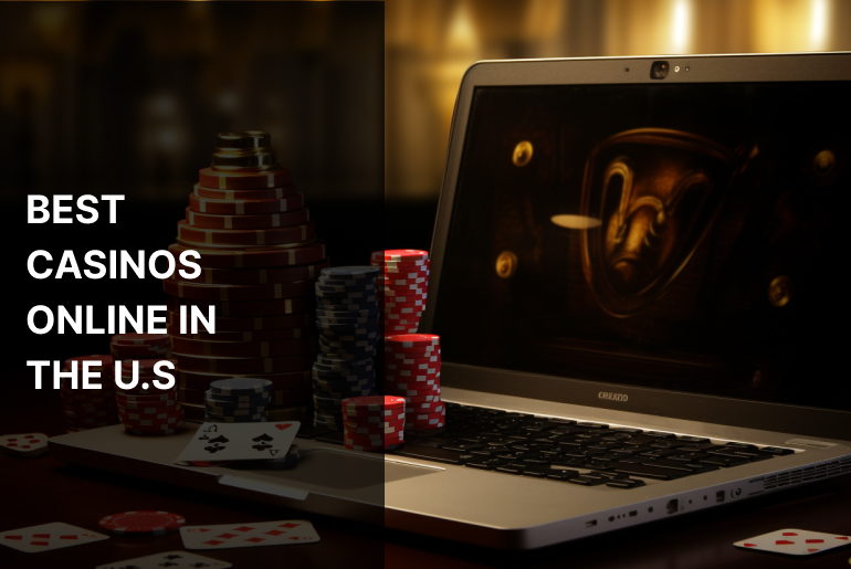 Best Casinos Online in the U.S.