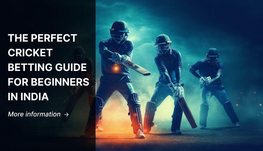 The Perfect Cricket Betting Guide for Beginners in India 2024